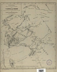 Tierra del Fuego derrotero de la escursión a la isla grande de la Tierra del Fuego durante los meses de Enero i Febrero de 1879 p