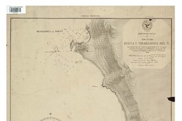Caletas Buena y Mejillones del N. costas de Chile [material cartográfico] : levantado por la Comisión Hidrográfica de Tarapacá a bordo de la cañonera "Pilcomayo" al mando del Capitán Dn. M. Señoret.