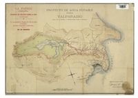 Proyecto de agua potable para Valparaíso hoya de la represa e inmediaciones hasta Valparaíso.