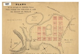 Plano de un retazo de terreno fiscal para fundar una población al lado del desagüe del Maullín  [material cartográfico]