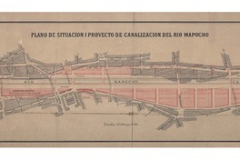 Plano de situación i proyecto de canalización del Río Mapocho