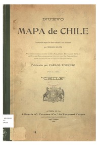 Nuevo mapa de Chile : formado con arreglo a los datos oficiales más recientes i los últimos levantamientos efectuados por las Comisiones de Límites