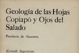 Geología de las hojas Copiapó y Ojos del Salado : provincia de Atacama