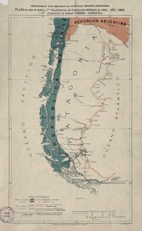 Territorios que abrazan la cuestión chileno argentina : plano en que se marca: 1° los proyectos de transacción definitiva de 1864, 1876 i 1878 ; i 2° el proyecto de trabajo FIERRO-SARRATEA.