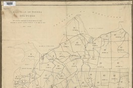 Hijuelas de Tierra del Fuego que deberán rematarse el 28 de febrero de 1913 conforme al .... [material cartográfico] : Oficina de Mensura de Tierras.