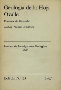 Geología de la hoja Ovalle : Provincia de Coquimbo.  Herbert Thomas Bohnhorst.