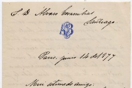 [Carta] 1877 Junio 14, Paris [a] Álvaro Covarrubias