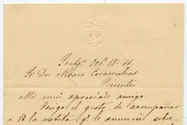 [Carta] [18]66 octe. 18, Santgo. Sr. Dn. Alvaro Covarrubias presente