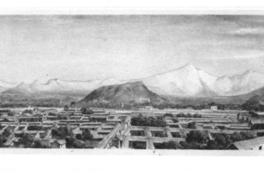 [Vista panorámica de Santiago. Desde el Llano de Maipo al colegio de los Agustinos]