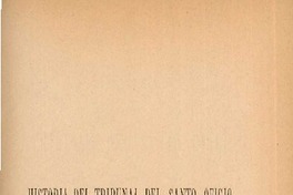 Historia del Tribunal del Santo Oficio de la Inquisición de Lima : (1569-1820) J.T. Medina