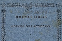 Breves ideas acerca del ejército ; o, Estímulos para la prensa militar por un soldado chileno.