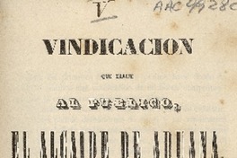 Vindicacion que dirije al publico, el Alcaide de Aduana, D. Francisco de Sales Vidal, por la injuriosa causa que se le sigue.