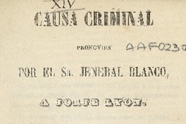 Causa criminal promovida por el Sr. Jeneral Blanco a Jorge Lyon.