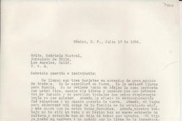 [Carta] 1946 jul. 18, México D.F. [a] Gabriela Mistral, Consulado de Chile, Los Angeles, Calif., [EE.UU.]
