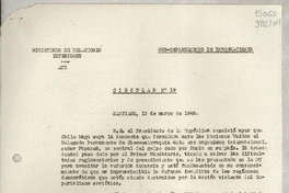 Circular N° 19, 1948 mar. 13, Santiago [a] los señores Jefes de Misión y Consules de Chile