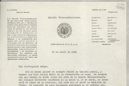 [Carta] 1946 abr. 16, Washington 6, D. C., E.U.A. [a la] Señorita Gabriela Mistral, Consulado de Chile, Los Angeles, California, [EE.UU.]