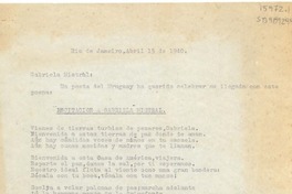 [Carta] 1940 abr. 15, Rio de Janeiro, [Brasil] [a] Gabriela Mistral, Petrópolis, [Brasil]
