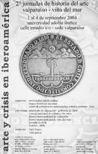 Arte y crisis en Iberoamérica 2a. Jornadas de Historia del Arte Valparaíso - Viña del Mar : 1 al 4 de septiembre de 2004.