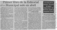 Primer libro de la Editorial Municipal sale en abril  [artículo].