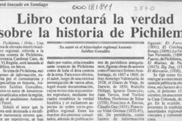 Libro contará la verdad sobre la historia de Pichilemu  [artículo].