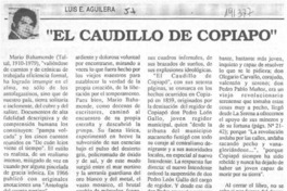 "El Caudillo de Copiapó"  [artículo] Luis E. Aguilera.