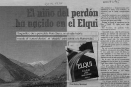 El niño del perdón ha nacido en el Elqui  [artículo] Ruby Weitzel.