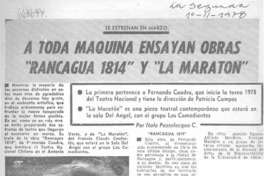 A toda maquina ensayan obras "Rancagua 1814" y "La maratón"