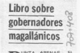 Libro sobre gobernadores magallánicos.