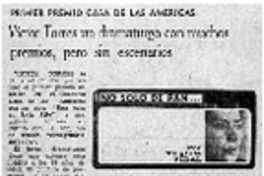 Víctor Torres un dramaturgo con muchos premios, pero sin escenarios : [entrevistas]