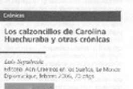 Los calzoncillos de Carolina Huechuraba y otras crónicas