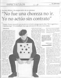 "No fue choreza no ir. Yo no actúo sin contrato"