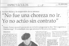 "No fue choreza no ir. Yo no actúo sin contrato"