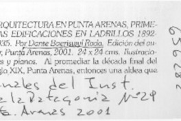 Arquitectura en Punta Arenas, primeras edificaciones en ladrillos 1892-1935  [artículo] Mateo Martinic B.
