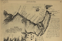 Mapa del Estrecho de Magallanes y del nuevo del Mayre con los puertos, ríos, yslas y ensenadas que tiene en las costas en ambos mares del norte y del sur.