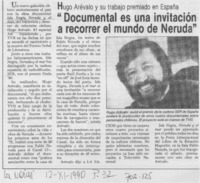 "Documental es una invitación a recorrer el mundo de Neruda".