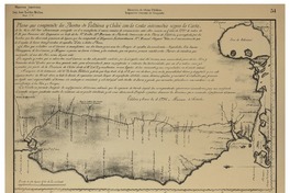 Plano que comprende los puertos de Valdivia y Chiloé con la costa intermedia según la carta de la Mar del Sur últimamente corregida...