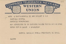 [Telegrama] Santiago, Chile [a] Gabriela Mistral, Veracruz, [México]
