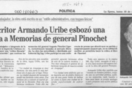 El Escritor Armando Uribe esbozó una crítica a Memorias de general Pinochet  [artículo].
