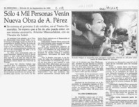 Sólo 4 mil personas verán nueva obra de A. Pérez  [artículo].