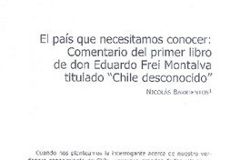 El país que necesitamos conocer, comentario del primer libro de don Eduardo Frei Montalva titulado "Chile desconocido"