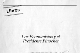 Los economistas y el Presidente Pinochet  [artículo] Jorge Wahl Silva.