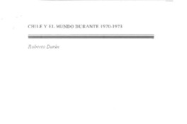 Chile y el mundo durante 1970-1973  [artículo] Roberto Durán.