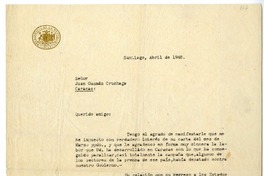 [Carta] 1948 abril, Santiago, Chile [a] Juan Guzmán Cruchaga  [manuscrito] Gabriel González Videla.
