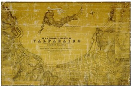 Plano topográfico de la ciudad y Puerto de Valparaíso levantado en 1848 y dedicado a la Municipalidad [material cartográfico] : por Ramón Salazar.