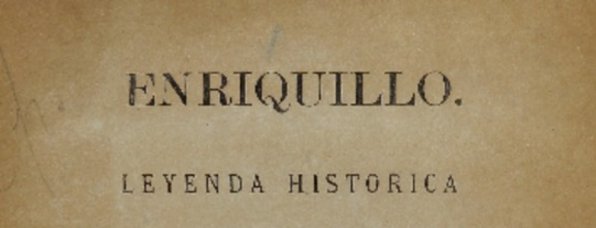Enriquillo : leyenda histórica dominicana :  por Manuel de J. Galván.