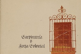 Carpintería y forja colonial [Juan Benavides C.].
