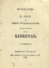 Una voz de las tumbas, o, El juicio de un tirano en el mundo de la libertad Luciano Borkoski