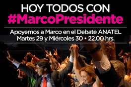 Hoy todos con #MarcoPresidente