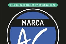 En las elecciones presidenciales Marca AC Asamblea Constituyente.