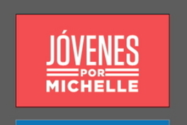 [Cuatro banderas de la campaña presidencial de Michelle Bachelet]